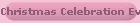 Christmas Celebration Event